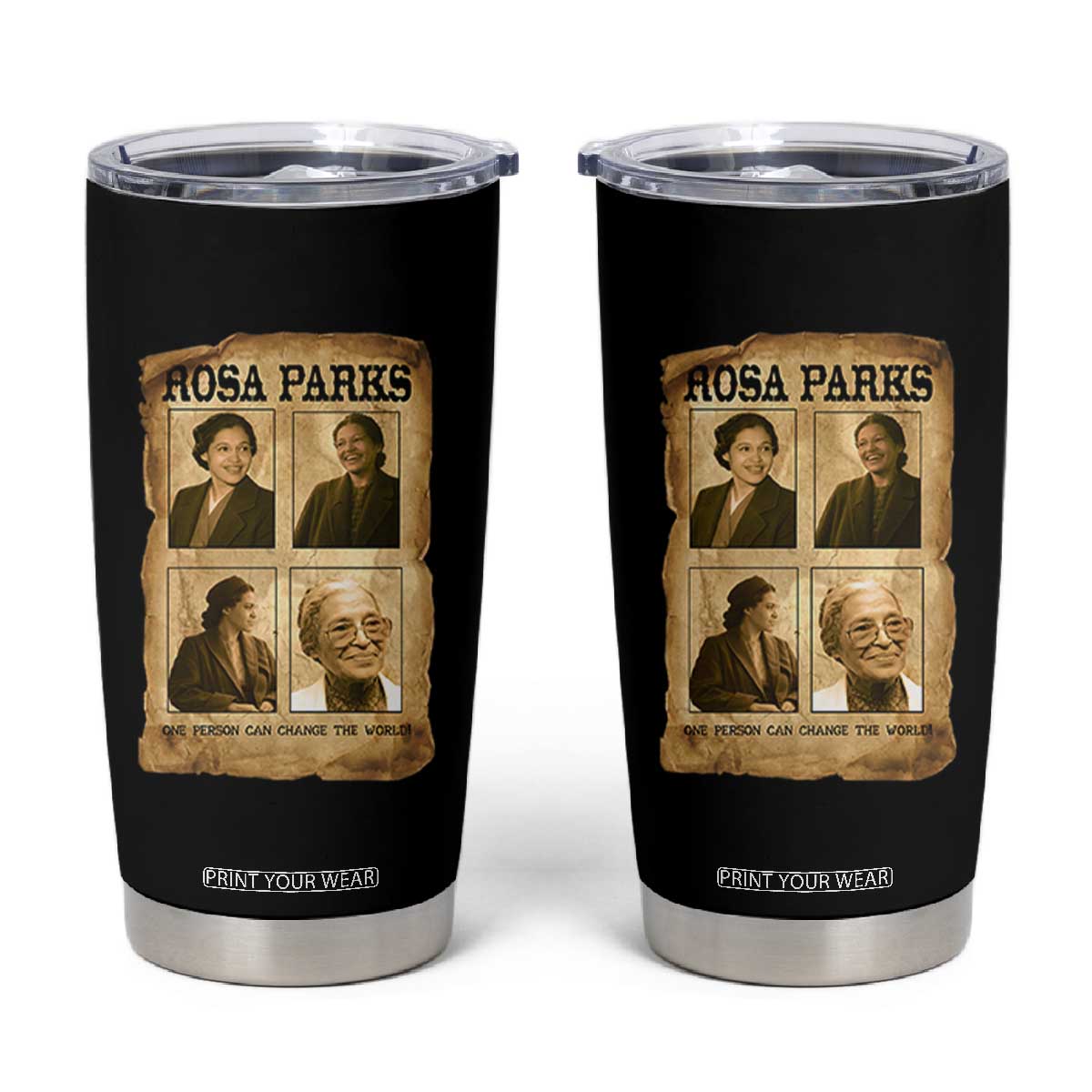 One Person Can Change The World Quote Tumbler Cup Rosa Parks Legacy TS12 Black Print Your Wear