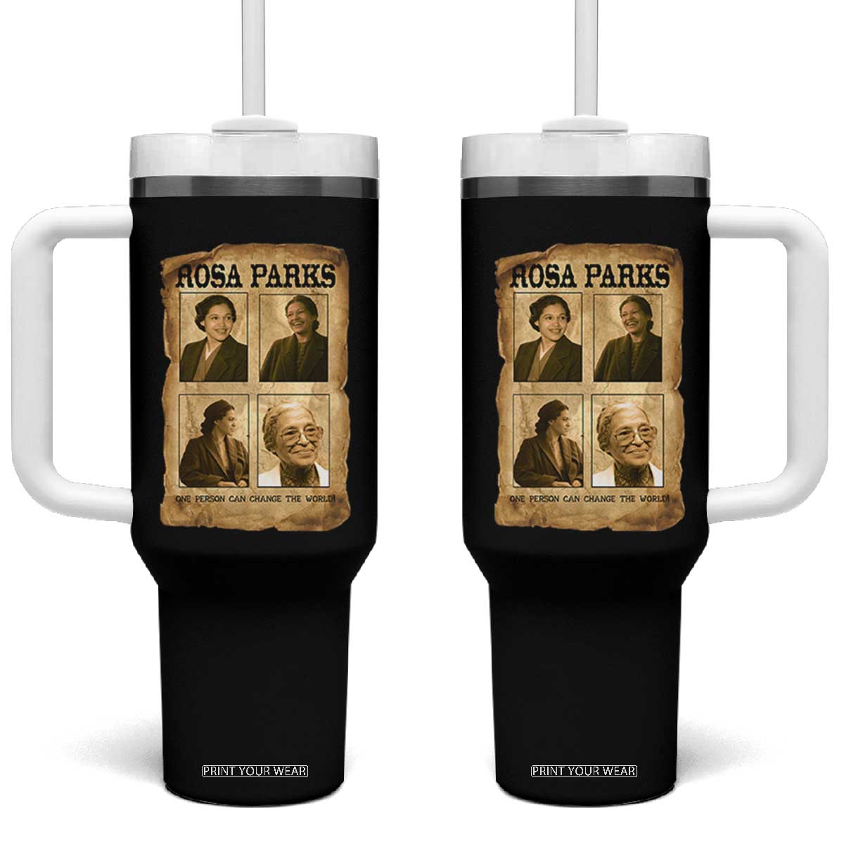 One Person Can Change The World Quote Tumbler With Handle Rosa Parks Legacy TS12 One Size: 40 oz Black Print Your Wear