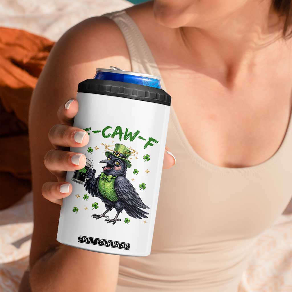 F Caw F Raven Lover 4 in 1 Can Cooler Tumbler Funny St Patricks Day Gift TS12 Print Your Wear