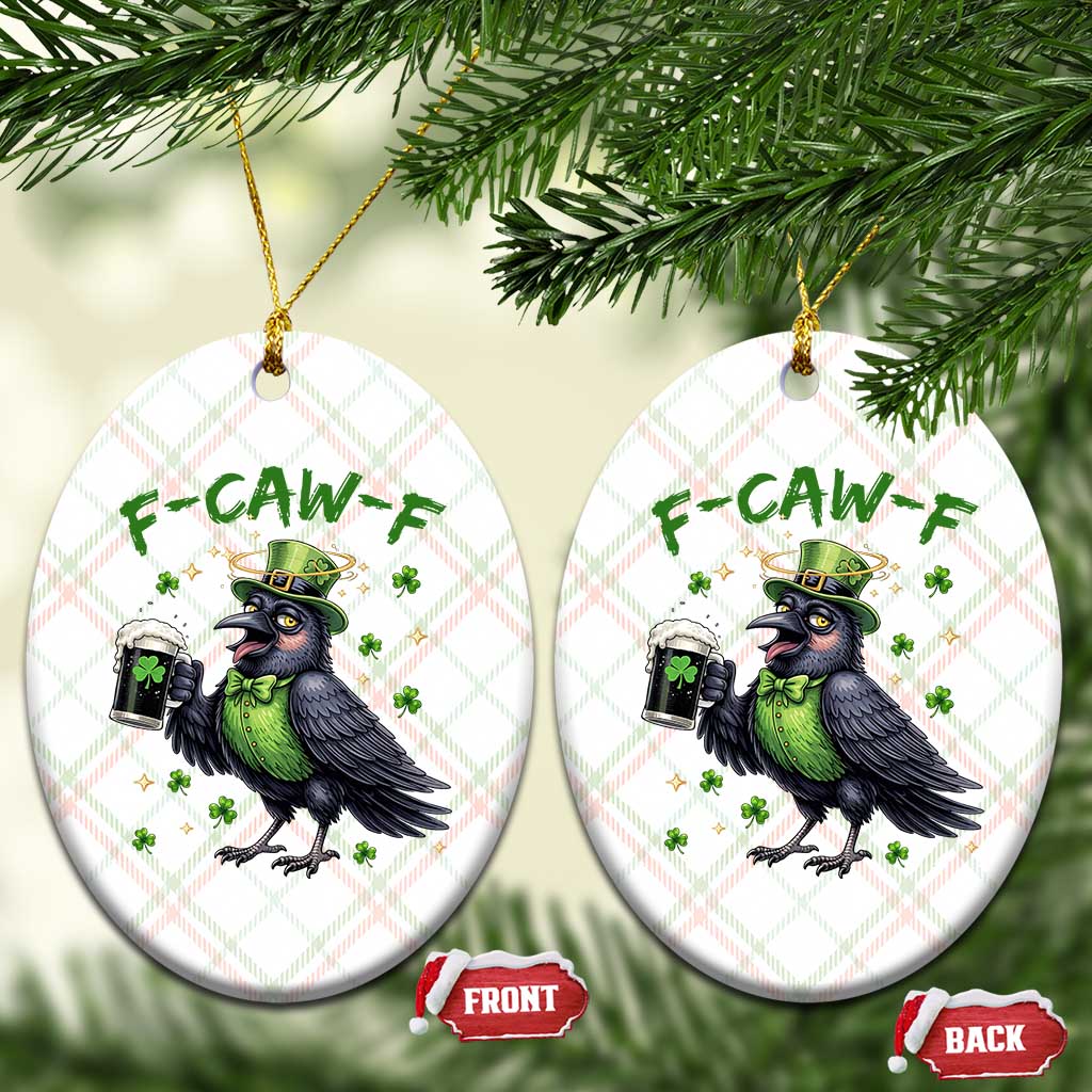 F Caw F Raven Lover Ceramic Ornament Funny St Patricks Day Gift TS12 Print Your Wear