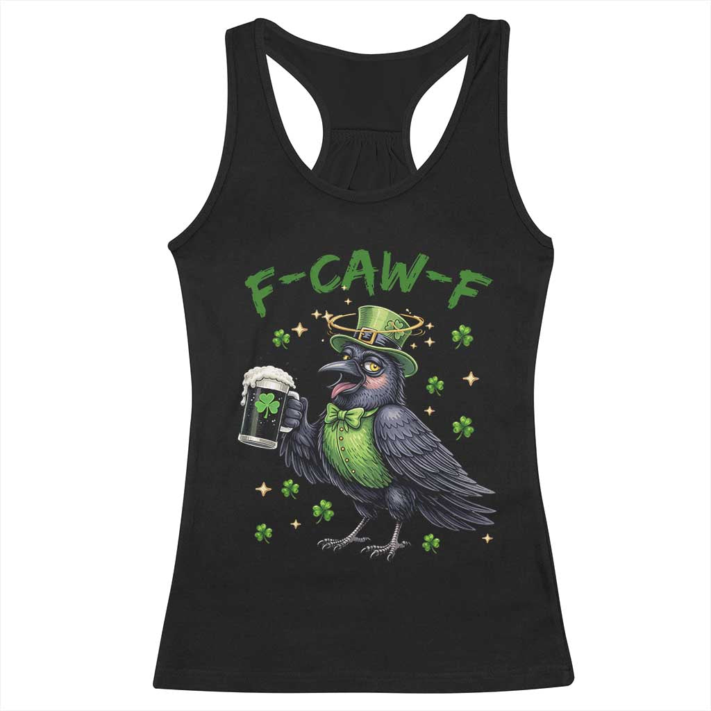 F Caw F Raven Lover Racerback Tank Top Funny St Patricks Day Gift TS12 Black Print Your Wear