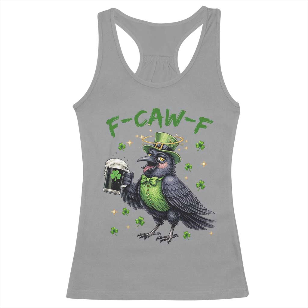 F Caw F Raven Lover Racerback Tank Top Funny St Patricks Day Gift TS12 Sport Gray Print Your Wear