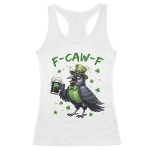F Caw F Raven Lover Racerback Tank Top Funny St Patricks Day Gift TS12 White Print Your Wear