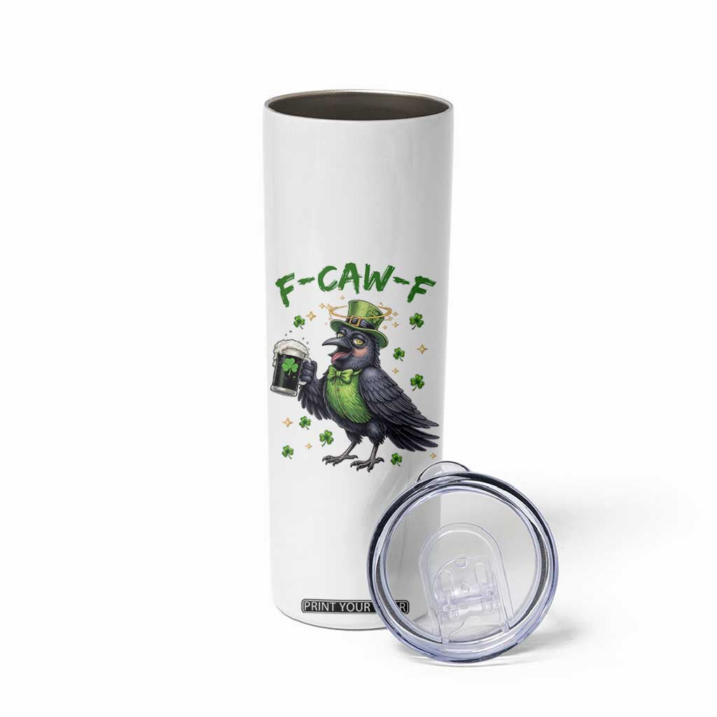 F Caw F Raven Lover Skinny Tumbler Funny St Patricks Day Gift TS12 Print Your Wear
