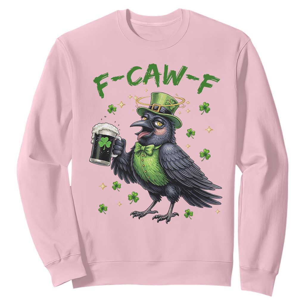 F Caw F Raven Lover Sweatshirt Funny St Patricks Day Gift TS12 Light Pink Print Your Wear