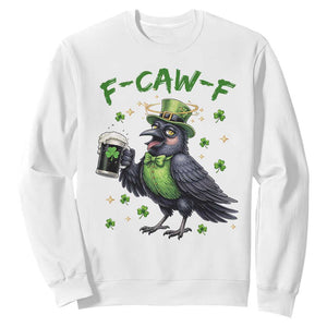 F Caw F Raven Lover Sweatshirt Funny St Patricks Day Gift TS12 White Print Your Wear