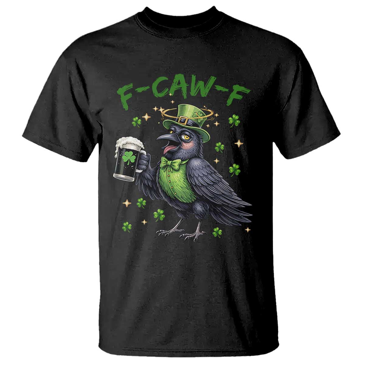 F Caw F Raven Lover T Shirt Funny St Patricks Day Gift TS12 Black Print Your Wear