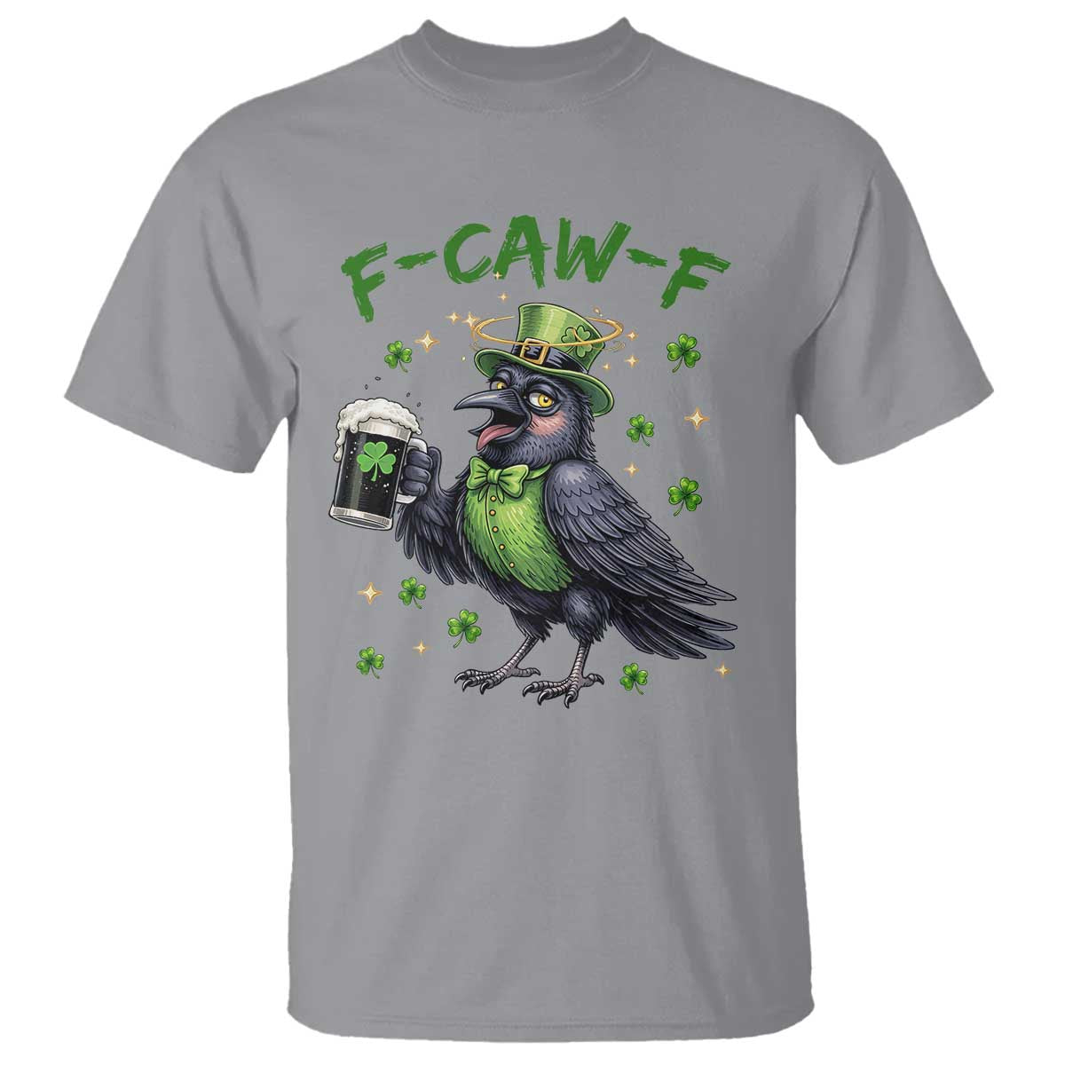 F Caw F Raven Lover T Shirt Funny St Patricks Day Gift TS12 Sport Gray Print Your Wear