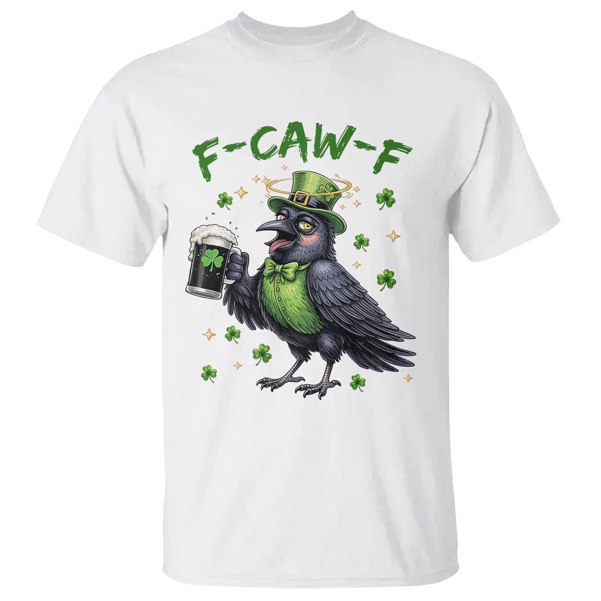 F Caw F Raven Lover T Shirt Funny St Patricks Day Gift TS12 White Print Your Wear