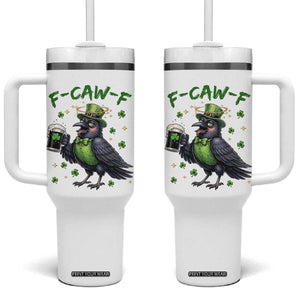 F Caw F Raven Lover Tumbler With Handle Funny St Patricks Day Gift TS12 One Size: 40 oz White Print Your Wear