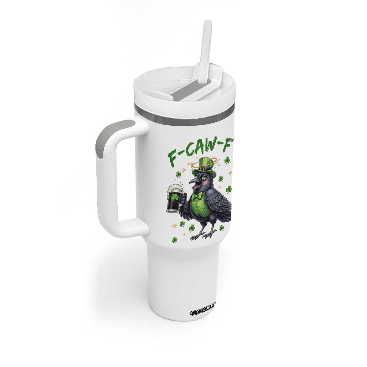 F Caw F Raven Lover Tumbler With Handle Funny St Patricks Day Gift TS12 Print Your Wear