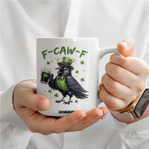 F Caw F Raven Lover Coffee Mug Funny St Patricks Day Gift TS12 Print Your Wear