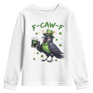 F Caw F Raven Lover Youth Sweatshirt Funny St Patricks Day Gift TS12 White Print Your Wear