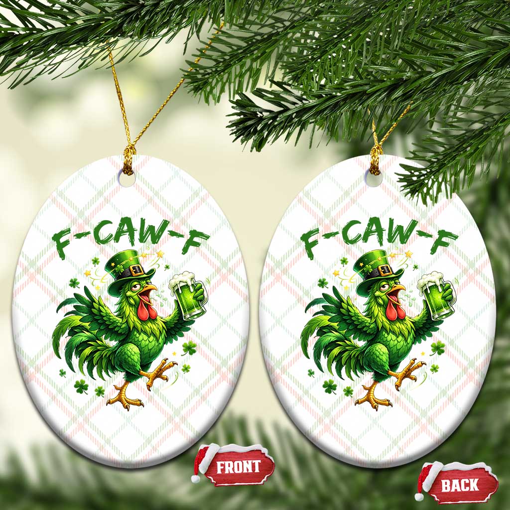 F Caw F Drunk Irish Chicken Ceramic Ornament Funny St Patricks Day Gift TS12 Print Your Wear