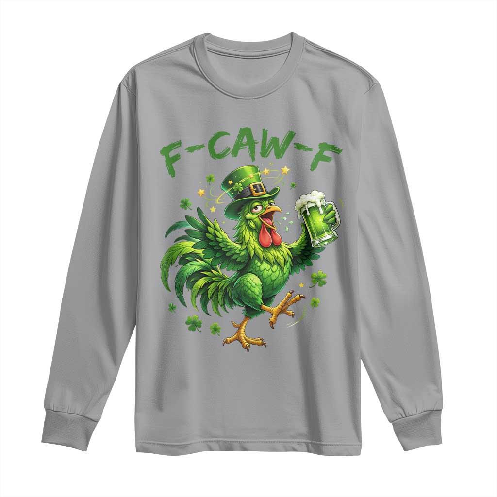 F Caw F Drunk Irish Chicken Long Sleeve Shirt Funny St Patricks Day Gift TS12 Sport Gray Print Your Wear