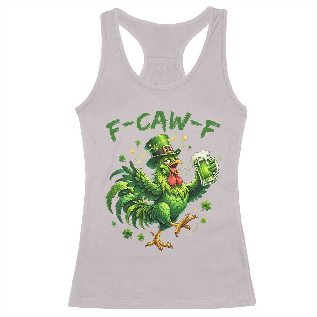 F Caw F Drunk Irish Chicken Racerback Tank Top Funny St Patricks Day Gift TS12 Ice Gray Print Your Wear