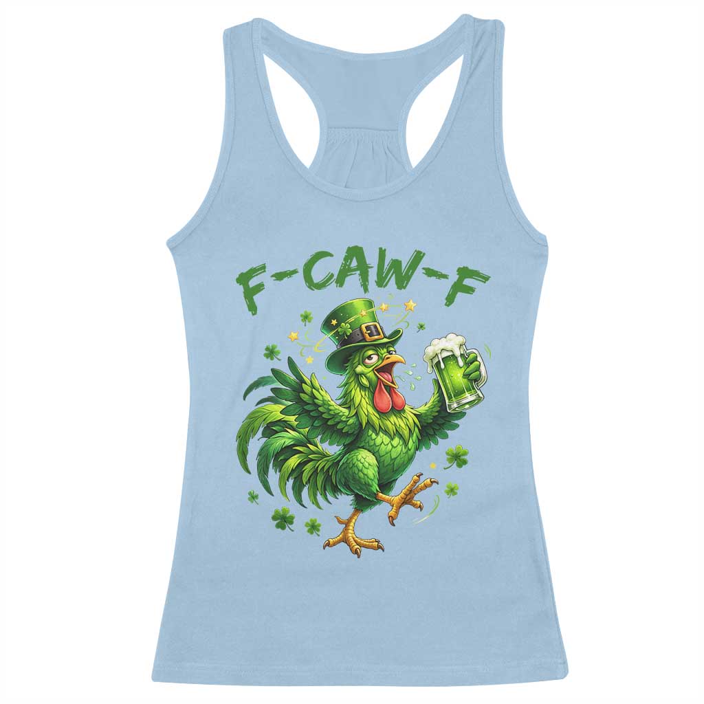 F Caw F Drunk Irish Chicken Racerback Tank Top Funny St Patricks Day Gift TS12 Light Blue Print Your Wear