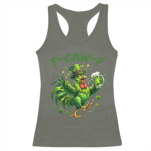 F Caw F Drunk Irish Chicken Racerback Tank Top Funny St Patricks Day Gift TS12 Military Green Print Your Wear