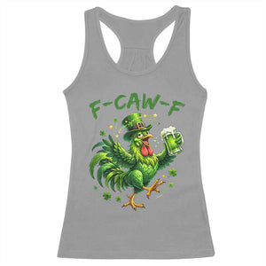 F Caw F Drunk Irish Chicken Racerback Tank Top Funny St Patricks Day Gift TS12 Sport Gray Print Your Wear