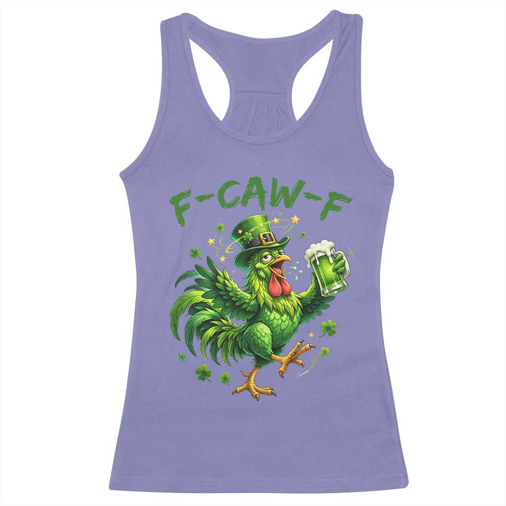 F Caw F Drunk Irish Chicken Racerback Tank Top Funny St Patricks Day Gift TS12 Violet Print Your Wear