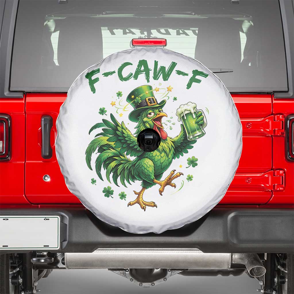 F Caw F Drunk Irish Chicken Spare Tire Cover Funny St Patricks Day Gift TS12 White Print Your Wear