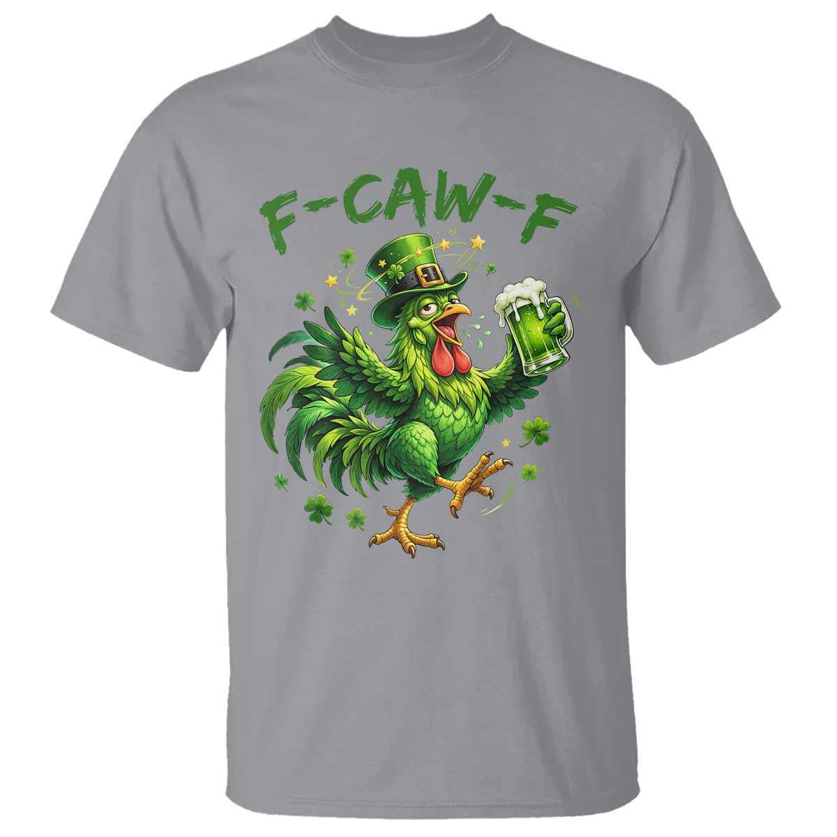 F Caw F Drunk Irish Chicken T Shirt Funny St Patricks Day Gift TS12 Sport Gray Print Your Wear