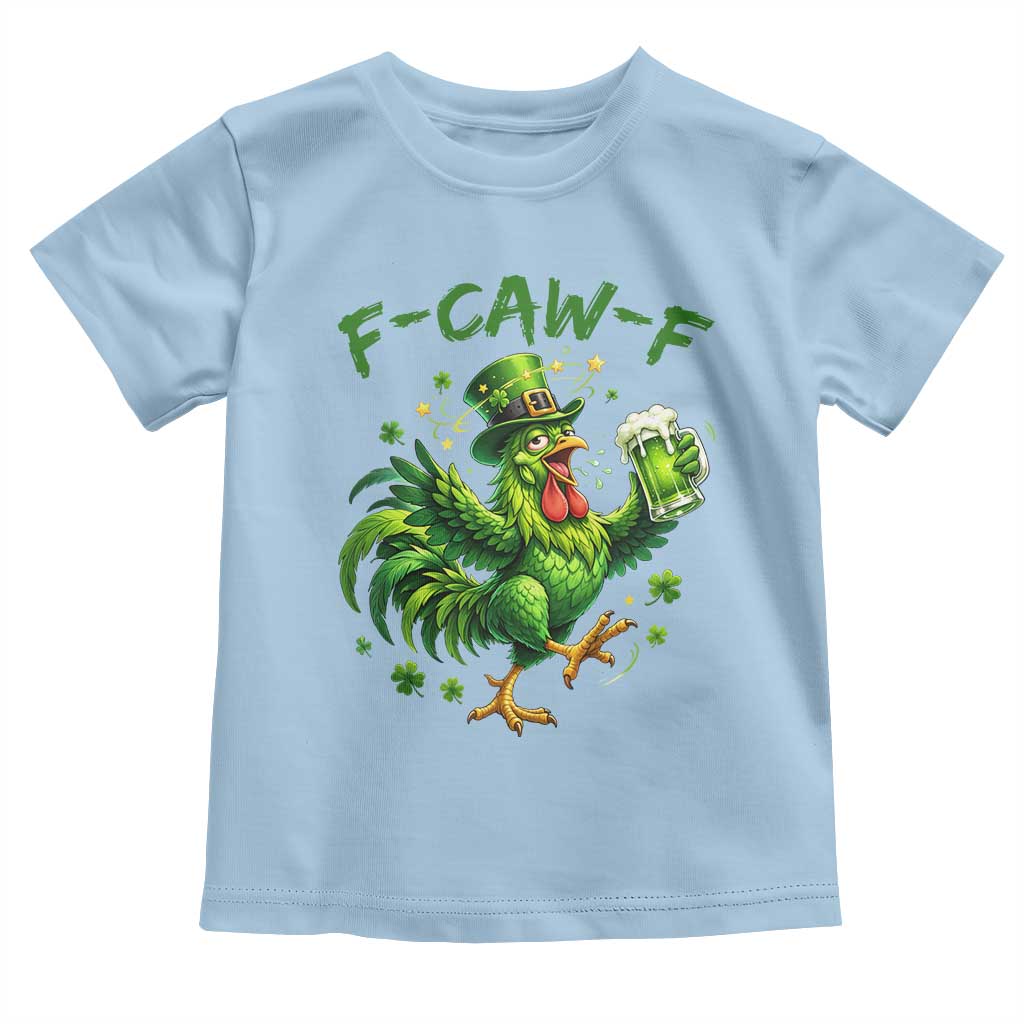 F Caw F Drunk Irish Chicken Toddler T Shirt Funny St Patricks Day Gift TS12 Light Blue Print Your Wear