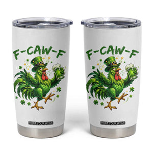 F Caw F Drunk Irish Chicken Tumbler Cup Funny St Patricks Day Gift TS12 White Print Your Wear