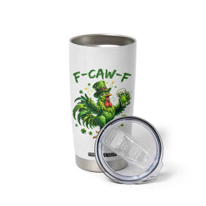 F Caw F Drunk Irish Chicken Tumbler Cup Funny St Patricks Day Gift TS12 Print Your Wear