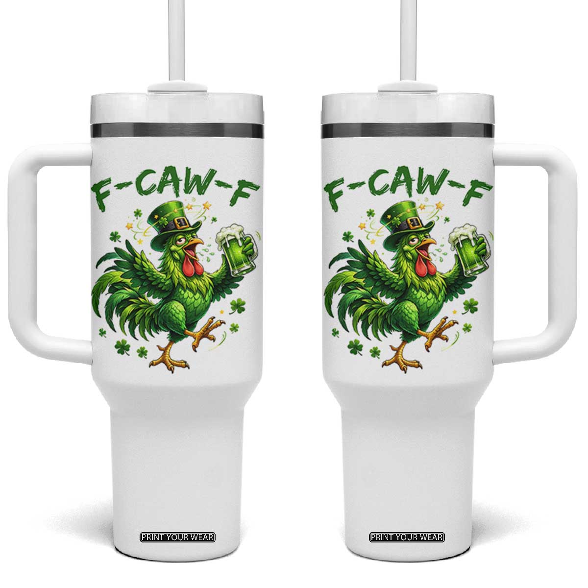 F Caw F Drunk Irish Chicken Tumbler With Handle Funny St Patricks Day Gift TS12 One Size: 40 oz White Print Your Wear
