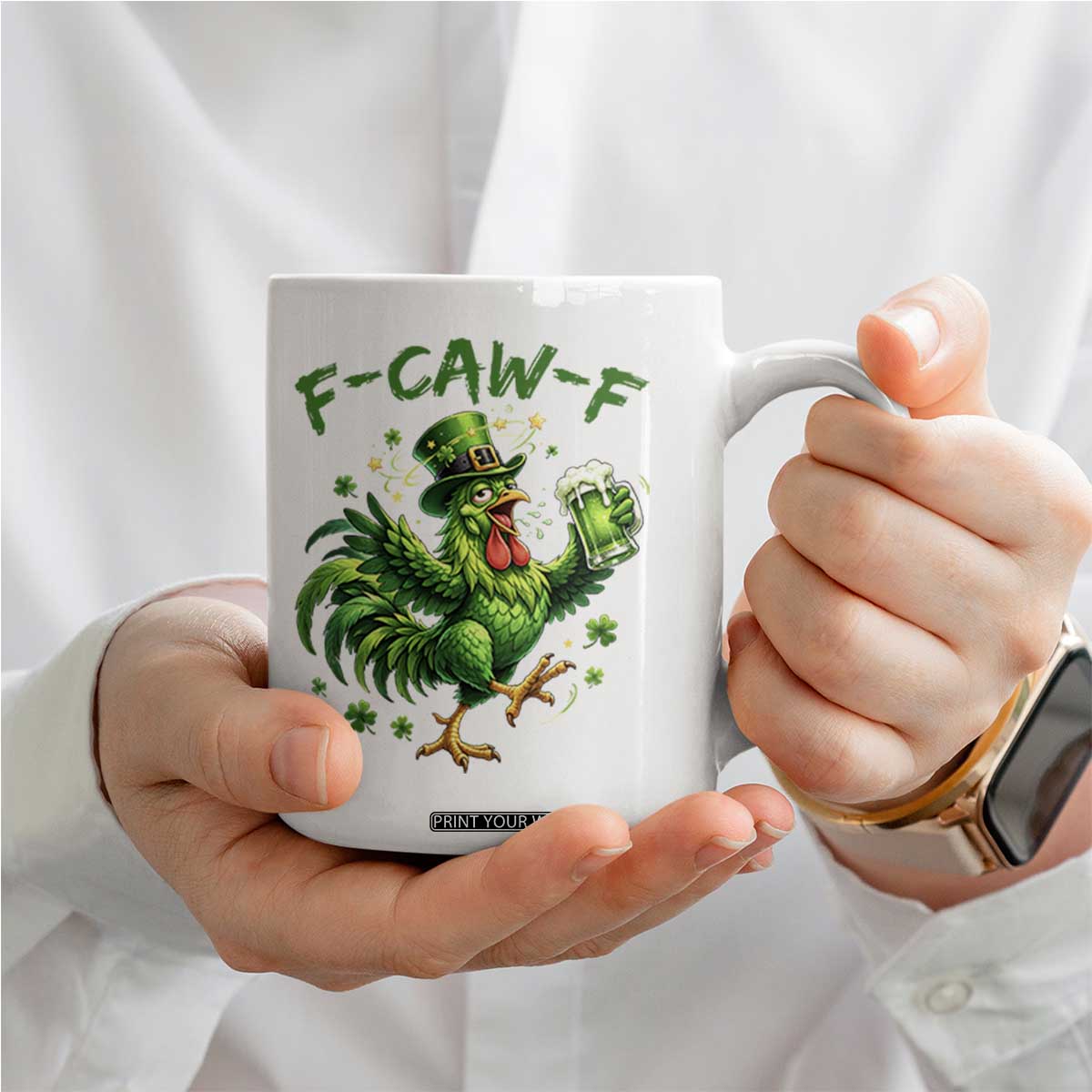 F Caw F Drunk Irish Chicken Coffee Mug Funny St Patricks Day Gift TS12 Print Your Wear
