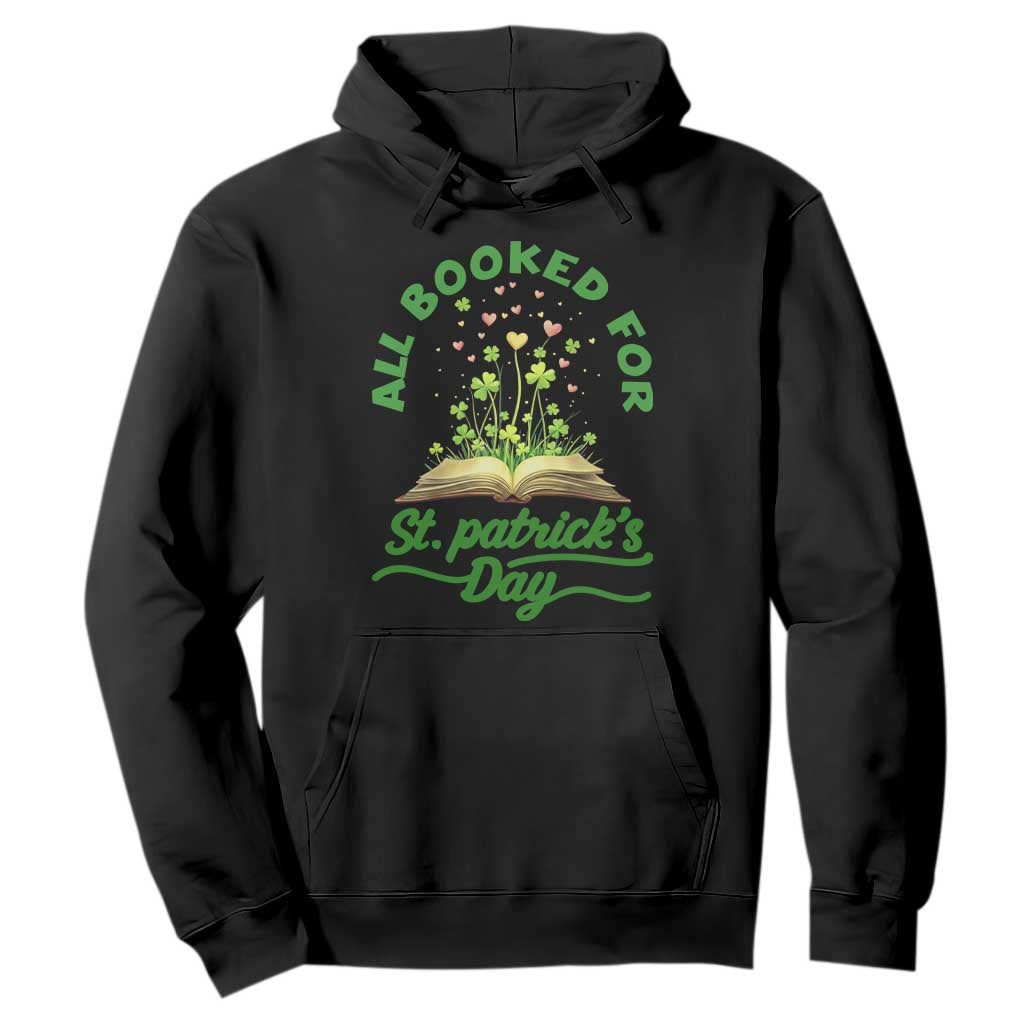 All Booked For St Patricks Day Hoodie Irish Reader Gift TS12 Black Print Your Wear