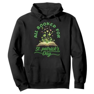 All Booked For St Patricks Day Hoodie Irish Reader Gift TS12 Black Print Your Wear