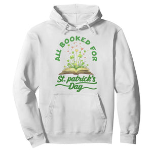 All Booked For St Patricks Day Hoodie Irish Reader Gift TS12 White Print Your Wear