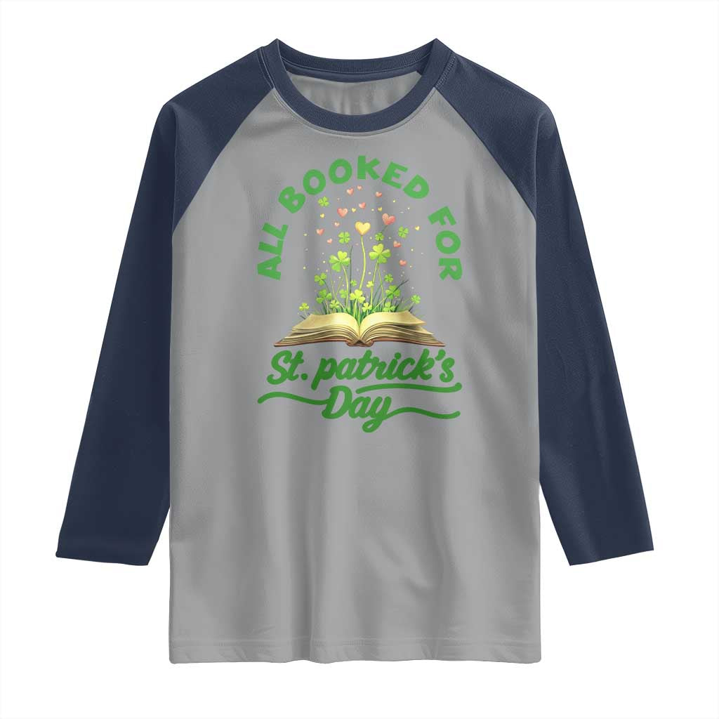 All Booked For St Patricks Day Raglan Shirt Irish Reader Gift TS12 Sport Gray Navy Print Your Wear