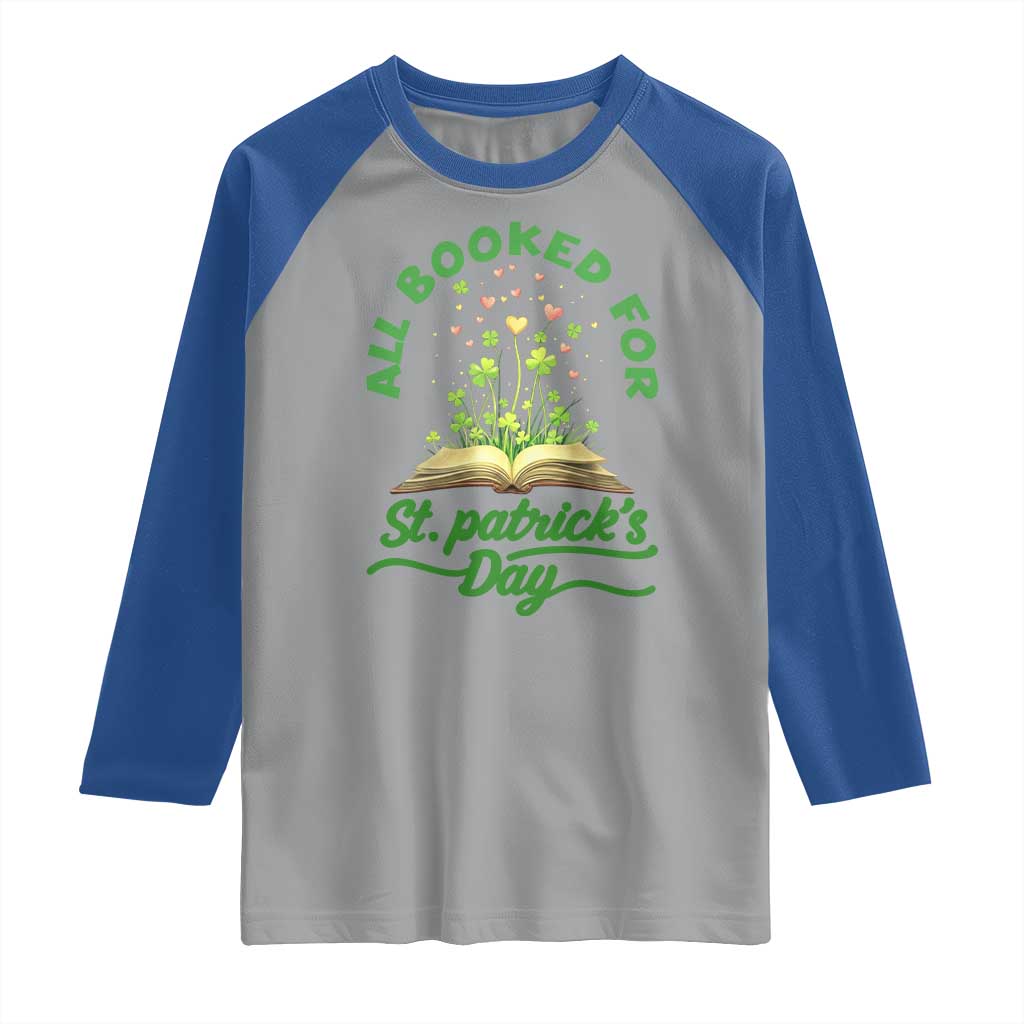 All Booked For St Patricks Day Raglan Shirt Irish Reader Gift TS12 Sport Gray Royal Print Your Wear