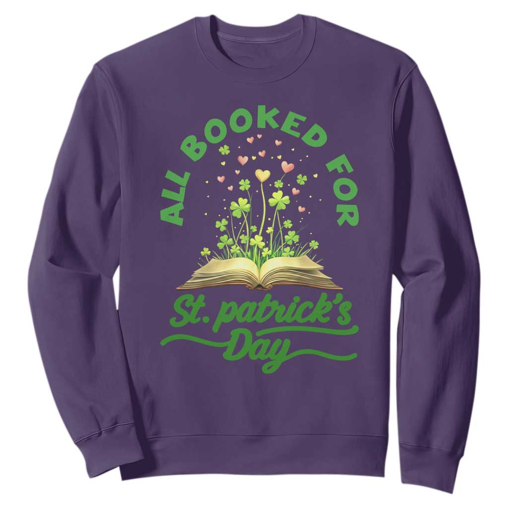 All Booked For St Patricks Day Sweatshirt Irish Reader Gift TS12 Purple Print Your Wear