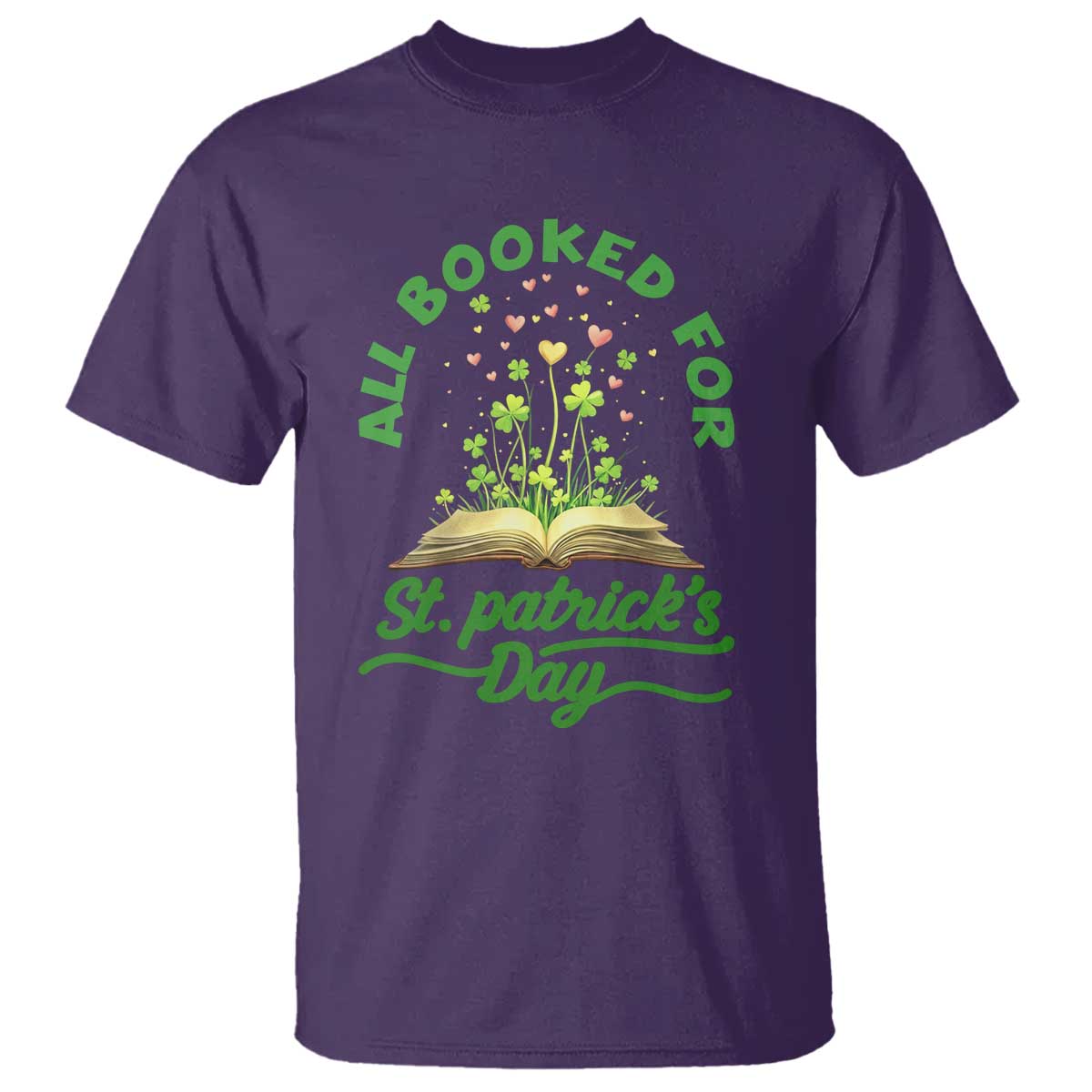 All Booked For St Patricks Day T Shirt Irish Reader Gift TS12 Purple Print Your Wear