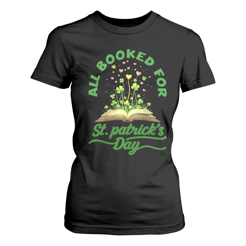 All Booked For St Patricks Day T Shirt For Women Irish Reader Gift TS12 Black Print Your Wear