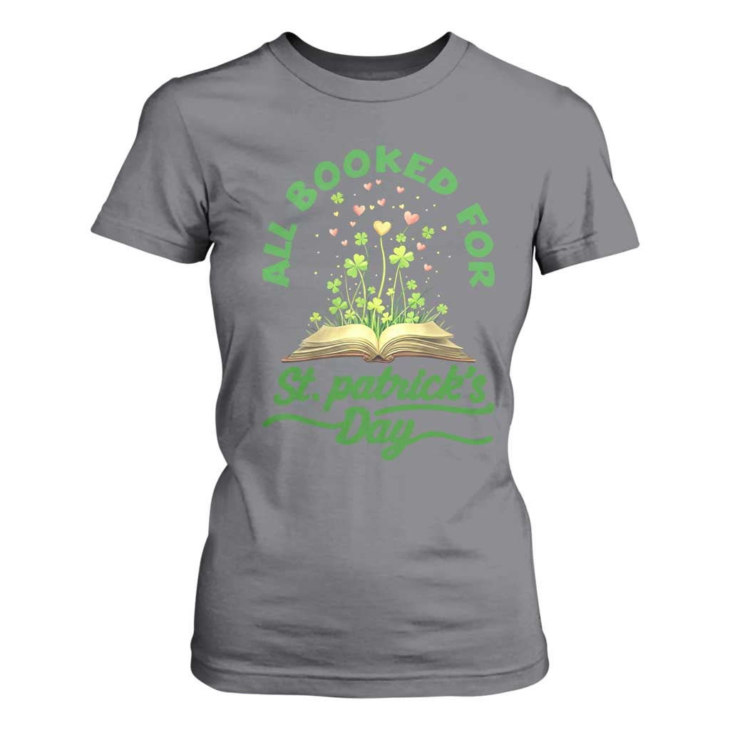 All Booked For St Patricks Day T Shirt For Women Irish Reader Gift TS12 Charcoal Print Your Wear