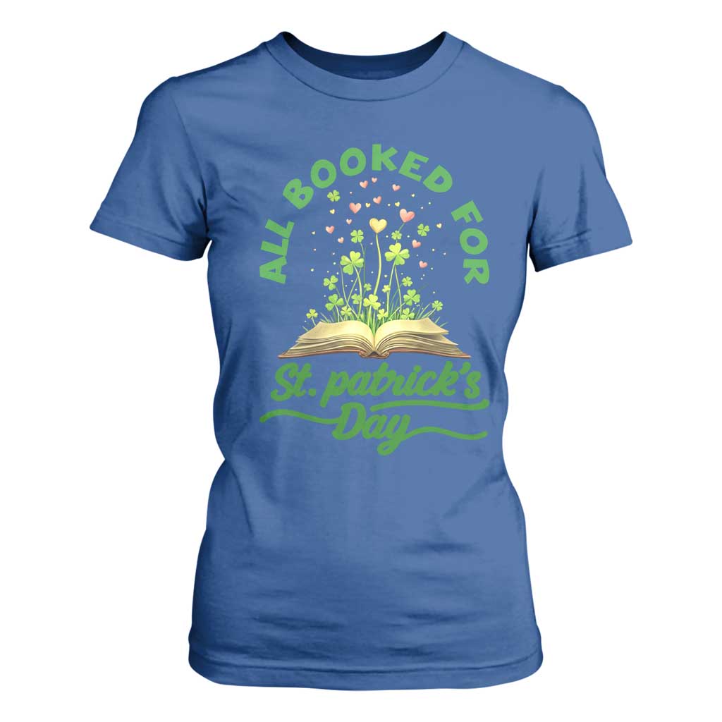 All Booked For St Patricks Day T Shirt For Women Irish Reader Gift TS12 Royal Blue Print Your Wear