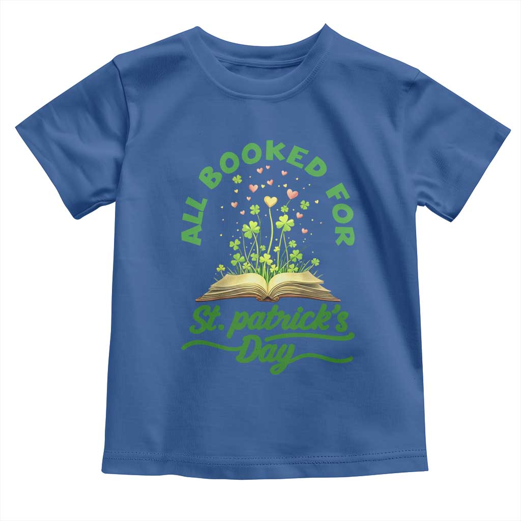 All Booked For St Patricks Day Toddler T Shirt Irish Reader Gift TS12 Royal Blue Print Your Wear