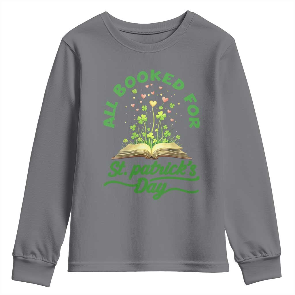 All Booked For St Patricks Day Youth Sweatshirt Irish Reader Gift TS12 Charcoal Print Your Wear