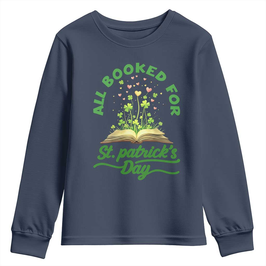 All Booked For St Patricks Day Youth Sweatshirt Irish Reader Gift TS12 Navy Print Your Wear