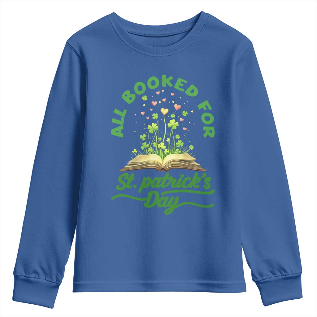 All Booked For St Patricks Day Youth Sweatshirt Irish Reader Gift TS12 Royal Blue Print Your Wear