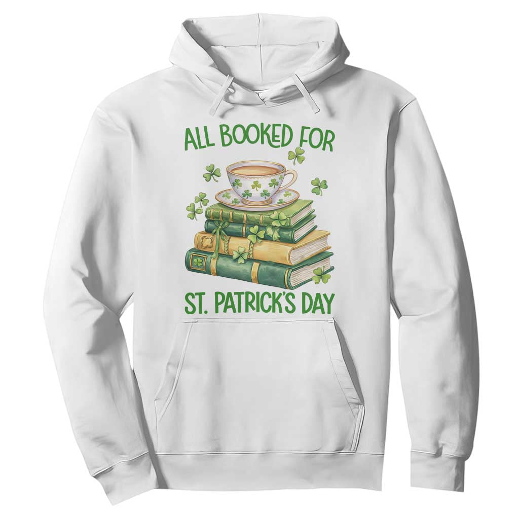 All Booked For St Patricks Day Hoodie Gift For Book Lovers TS12 White Print Your Wear