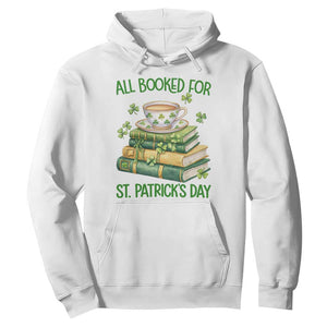 All Booked For St Patricks Day Hoodie Gift For Book Lovers TS12 White Print Your Wear