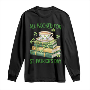 All Booked For St Patricks Day Long Sleeve Shirt Gift For Book Lovers TS12 Black Print Your Wear