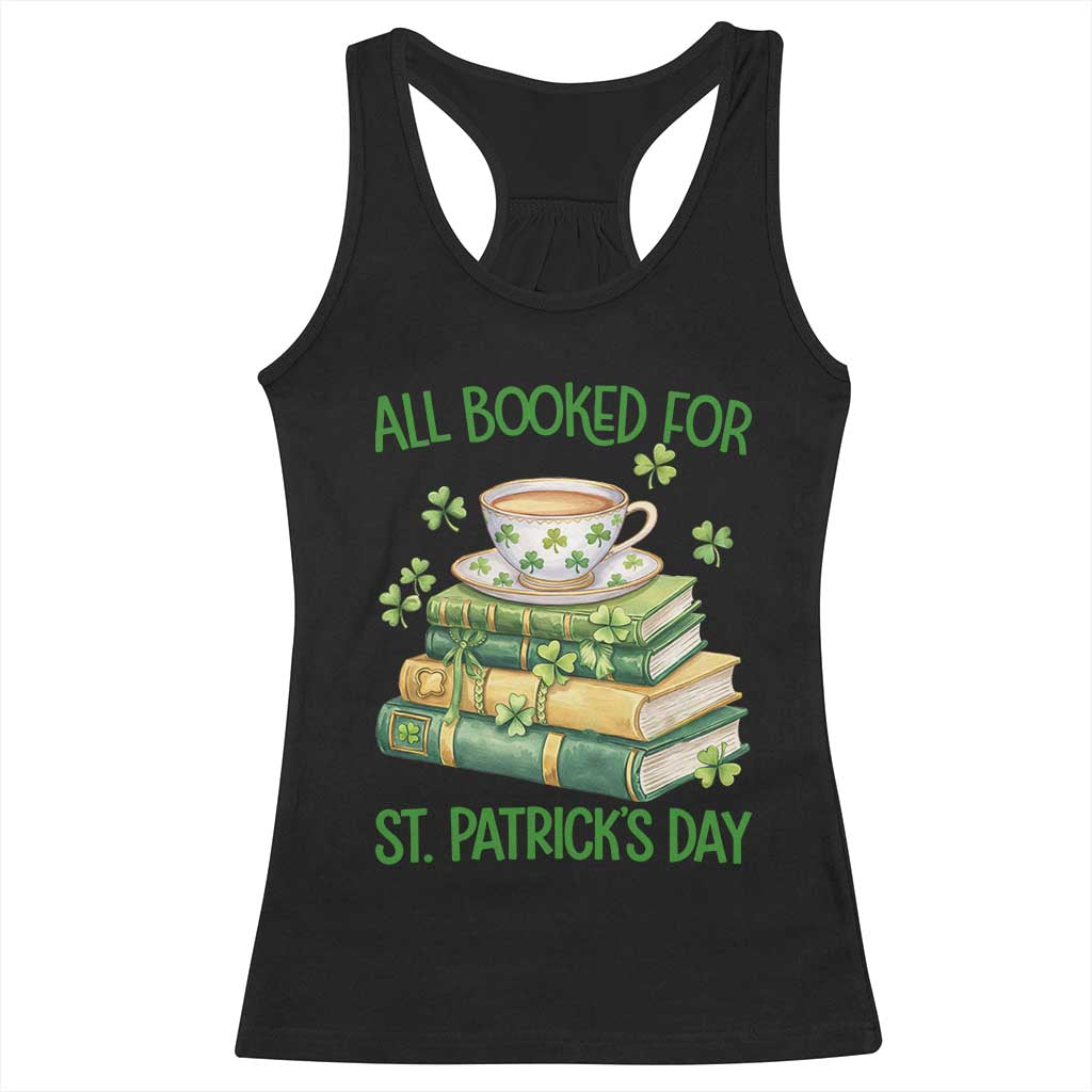 All Booked For St Patricks Day Racerback Tank Top Gift For Book Lovers TS12 Black Print Your Wear