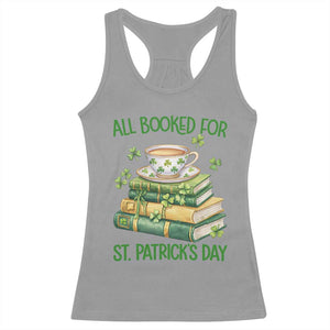 All Booked For St Patricks Day Racerback Tank Top Gift For Book Lovers TS12 Sport Gray Print Your Wear
